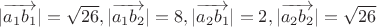 $|\overrightarrow{a_1 b_1}|=\sqrt{26},   |\overrightarrow{a_1 b_2}|=8,|\overrightarrow{a_2 b_1}|=2,|\overrightarrow{a_2 b_2}|=\sqrt{26}$