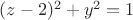 $(z-2)^2+y^2=1 $