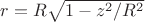 $ r = R  \sqrt{1-z^2/R^2} $