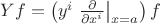 $Yf=\left(y^i \left. \frac{\partial}{\partial x^i}\right|_{x=a}\right) f$