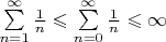 $ \sum\limits_{n=1}^{\infty} \frac 1 n \leqslant  \sum\limits_{n=0}^{\infty} \frac 1 n \leqslant  \infty $