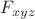 $F_{xyz}$