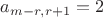 $a_{m-r,r+1}=2$ $a_{m-r,r+1}=2$