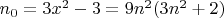 $n_0 = 3x^2-3 = 9n^2(3n^2+2)$