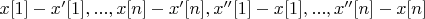 $x[1]-x'[1],...,x[n]-x'[n],x''[1]-x[1],...,x''[n]-x[n]$