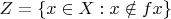 $Z=\{x\in X:x\notin fx\}$