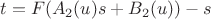 $$t = F(A_2(u) s+B_2(u))-s$$
