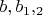 $b,b_1,_2$