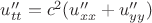 $u''_{tt}=c^2(u''_{xx}+u''_{yy})$