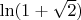 $\ln (1+\sqrt{2})$
