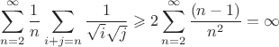 $$\sum_{n=2}^\infty\frac{1}{n}\sum_{i+j=n}\frac{1}{\sqrt i \sqrt j} \geqslant 2\sum_{n=2}^\infty\frac{(n-1)}{n^2} = \infty$$