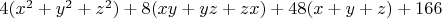 $4(x^2+y^2+z^2)+8(xy+yz+zx)+48(x+y+z)+166$