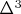 $\Delta^3$