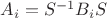 $A_{i}=S^{-1}B_{i}S$