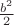 $\frac{b^2}{2}$
