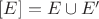 $\left[ E \right] = E \cup E'$