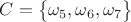 $C=\big\{\omega_5,\omega_6,\omega_7\big\}$