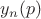 $y_n(p)$ $y_n(p)$