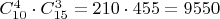$C^4_{10} \cdot C^3_{15} = 210 \cdot 455 = 9550$