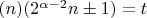 $(n)(2^{\alpha-2} n \pm 1) = t$