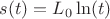 $s(t)=L_0\ln (t)$