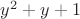$y^2 + y + 1$