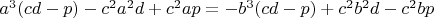 $a^3(cd-p)-c^2a^2d+c^2ap=-b^3(cd-p)+c^2b^2d-c^2bp$