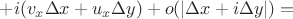 $ +i(v_x \Delta x + u_x \Delta y) + o(|\Delta x + i \Delta y|) = $