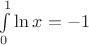 $\int\limits_0^1\ln x\dx=-1$