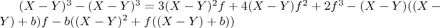 $(X-Y)^3 - (X-Y)^3 = 3  (X-Y)^2   f + 4  (X-Y)  f^2 + 2  f^3 -(X-Y)  ((X-Y) + b)  f - b  ((X-Y)^2 + f   ((X-Y) + b))$