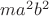 $ma^2b^2$