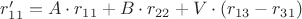 $r_{11}' = A\cdot r_{11} + B\cdot r_{22} + V\cdot (r_{13}- r_{31})$