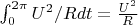 $\int_0^{2\pi}U^2/R dt=\frac{U^2}R$
