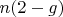 $n (2-g)$