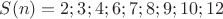 $S(n) = 2; 3; 4; 6; 7; 8; 9; 10; 12$