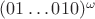 $(01\dots 010)^\omega$