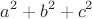 $$a^2+b^2+c^2$$