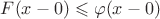 $F(x-0)\leqslant\varphi(x-0)$