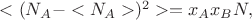 $<(N_{A}-<N_{A}>)^{2}>=x_{A}x_{B}N,$