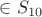 \in S_{10}