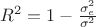 $R^2=1-\frac{\sigma^2_e}{\sigma^2}$