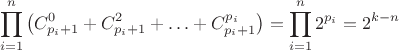 $$\prod_{i=1}^n \left(C_{p_i+1}^0 + C_{p_i+1}^2 + \ldots + C_{p_i+1}^{p_i} \right)
 = \prod_{i=1}^n 2^{p_i} =2^{k-n}$$