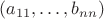 $(a_{11},\ldots,b_{nn})$