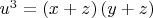 ${{u}^{3}}=\left( x+z \right)\left( y+z \right)$