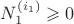 $N^{(i_1)}_1\geqslant 0$ $N^{(i_1)}_1\geqslant 0$