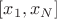 $[x_1, x_N]$