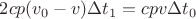 $2cp(v_0-v)\Delta t_1=cpv \Delta t_0$