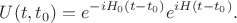 $$U(t,t_0)=e^{-iH_0(t-t_0)}e^{iH(t-t_0)}.$$