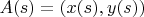 $A(s)=(x(s),y(s))$