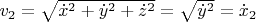 $v_2 = \sqrt{\dot x^2+\dot y^2+\dot z^2} = \sqrt{\dot y^2} = \dot x_2$